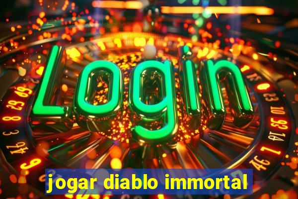 jogar diablo immortal